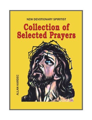 Coleccion De Oraciones Escogidas Allan Kardec Pdf Books